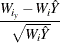 \[  \frac{W_{i_ y}-W_{i}\hat{Y}}{\sqrt {W_{i}\hat{Y}}}  \]