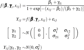 \begin{align*}  f(\bbeta ,\bgamma _ i,x_{ij}) =&  \frac{\beta _1 + \gamma _{i1}}{1 + \exp [-(x_{ij} - \beta _2)/ (\beta _3 + \gamma _{i2})]} \\[0.1in] Y_{ij} =&  f(\bbeta ,\bgamma _ i,x_{ij}) + \epsilon _{ij} \\[0.1in] \left[\begin{array}{c}\gamma _{i1}\cr \gamma _{i2}\end{array}\right] \sim &  N\left( \left[\begin{array}{c}0\cr 0\end{array}\right], \left[\begin{array}{cc} \sigma ^2_1 &  \sigma _{12} \cr \sigma _{21} &  \sigma ^2_2 \end{array}\right] \right) \\[0.1in] Y_{ij}|\gamma _{i1},\gamma _{i2} \sim &  N(0,\sigma ^2_\epsilon ) \end{align*}