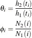 \begin{align*}  \theta _ i & = \frac{h_2(t_ i)}{h_1(t_ i)} \\ \phi _ i & = \frac{N_2(i)}{N_1(i)} \\ \end{align*}