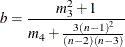 \[ b = \frac{m_3^2 + 1}{m_4 + \frac{3(n-1)^2}{(n-2)(n-3)}} \]
