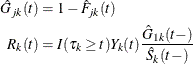 \begin{align*} \hat{G}_{jk}(t) & = 1 - \hat{F}_{jk}(t) \\ R_ k(t) & = I(\tau _ k \geq t) Y_ k(t)\frac{\hat{G}_{1k}(t-)}{\hat{S}_ k(t-)} \end{align*}