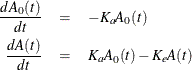 \begin{eqnarray*} \frac{dA_0(t)}{dt} & =& -K_{a} A_0(t) \\ \frac{dA(t)}{dt} & =& K_{a} A_0(t) - K_{e} A(t) \\ \end{eqnarray*}
