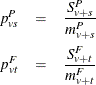 \begin{eqnarray*} p^ P_{vs} & = & \frac{S^ P_{v+s}}{m^ P_{v+s}} \\ p^ F_{vt} & = & \frac{S^ F_{v+t}}{m^ F_{v+t}} \\ \end{eqnarray*}