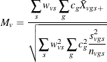 \[ M_ v = \frac{\displaystyle \sum _{s}w_{vs}\sum _{g} c_ g \bar{X}_{vgs+}}{\displaystyle \sqrt {\sum _{s}w_{vs}^2\sum _{g} c_ g^2 \frac{\displaystyle s_{vgs}^2}{\displaystyle n_{vgs}} }} \]