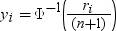 y sub i , equals , cap phi super negative 1 end super , open . fraction r sub i , over open n plus 1 close end fraction . close. 点击备用格式的图像。