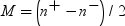 m equals open , n to the plus , minus , n to the minus , close slash 2. 点击备用格式的图像。