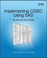 Implementing CDISC Using SAS: An End-to-End Guide