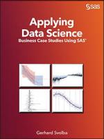 Book cover of Applying Data Science: Business Case Studies Using SAS