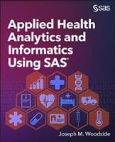 Book cover of Applied Health Analytics and Informatics Using SAS
