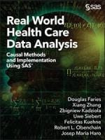 Book cover of Real World Health Care Data Analysis: Causal Methods and Implementation Using SAS