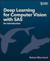 Deep Learning for Computer Vision with SAS An Introduction
