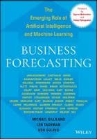 Business Forecasting: The Emerging Role of Artificial Intelligence and Machine Learning