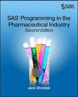 Book cover of SAS Programming in the Pharmaceutical Industry, Second Edition
