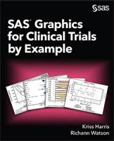 SAS® Graphics for Clinical Trials by Example