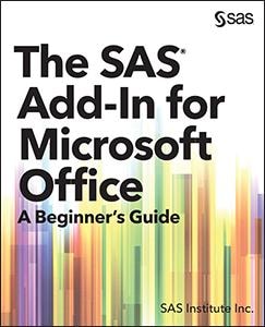 Book cover of SAS Add-In for Microsoft Office:  A Beginner's Guide