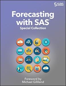 Book cover of Forecasting with SAS: Special Collection