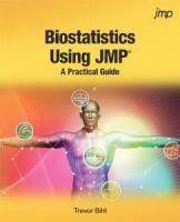 Biostatistics Using JMP: A Practical Guide 