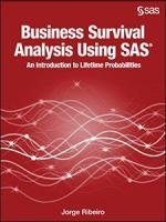 Business Survival Analysis Using SAS®: An Introduction to Lifetime Probabilities