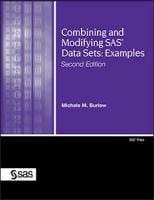 Combining and Modifying SAS Data Sets: Examples, Second Edition