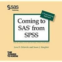 Coming to SAS from SPSS: A Programming Approach