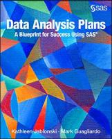 Data Analysis Plans: A Blueprint for Success Using SAS®