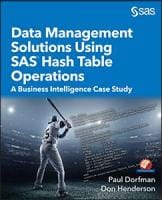 Data Management Solutions Using SAS Hash Table Operations: A Business Intelligence Case Study