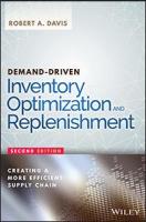 Demand-Driven Inventory Optimization and Replenishment: Creating a More Efficient Supply Chain, Second Edition