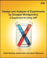 Design and Analysis of Experiments by Douglas Montgomery: A Supplement for Using JMP®