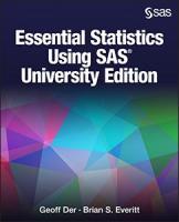 Essential Statistics Using SAS University Edition
