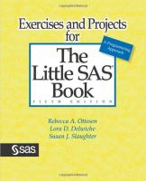 Exercises and Projects for The Little SAS Book by Rebecca A. Ottesen, Lora D. Delwiche and Susan J. Slaughter