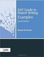 SAS Guide to Report Writing: Examples, Second Edition