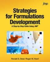 Strategies for Formulations Development A Step-by-Step Guide Using JMP
