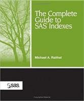 The Complete Guide to SAS Indexes