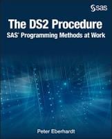 The DS2 Procedure: SAS® Programming Methods at Work