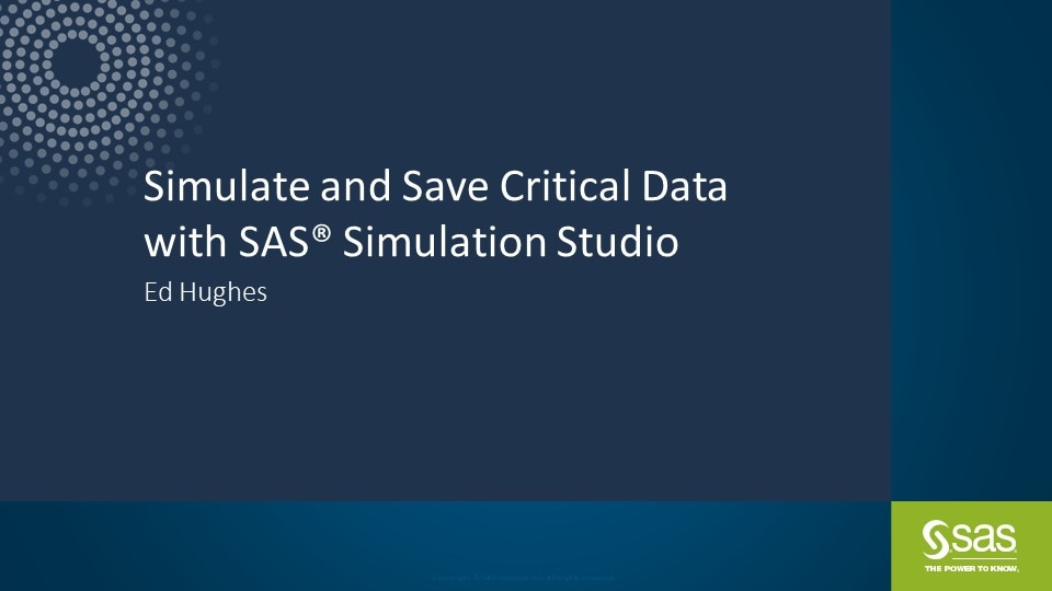 Simulate and Save Critical Data with SAS Simulation Studio