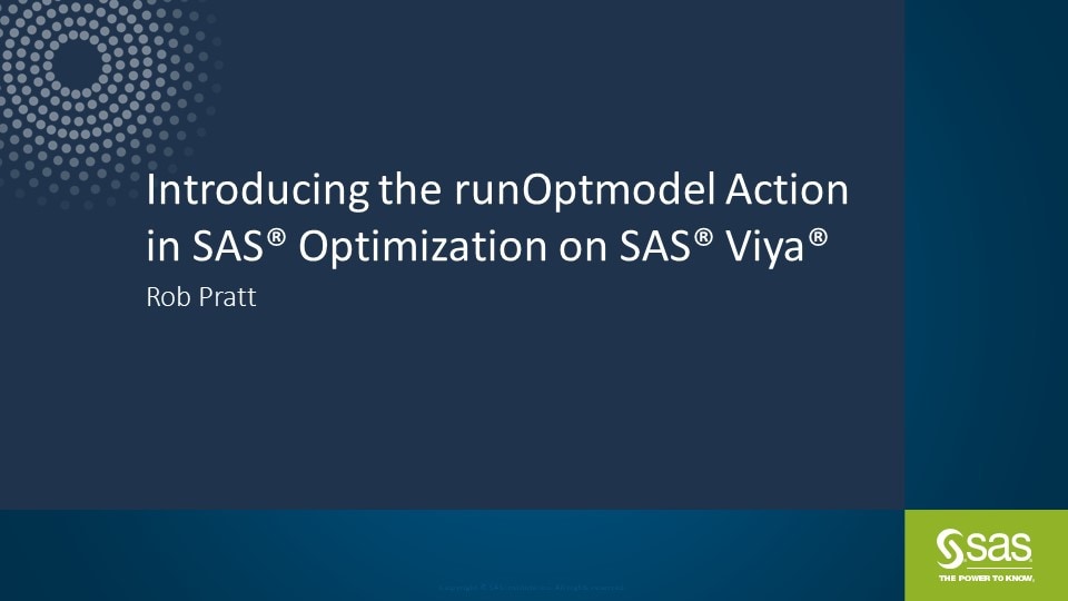 Introducing the runOptmodel Action in SAS Optimization on SAS Viya