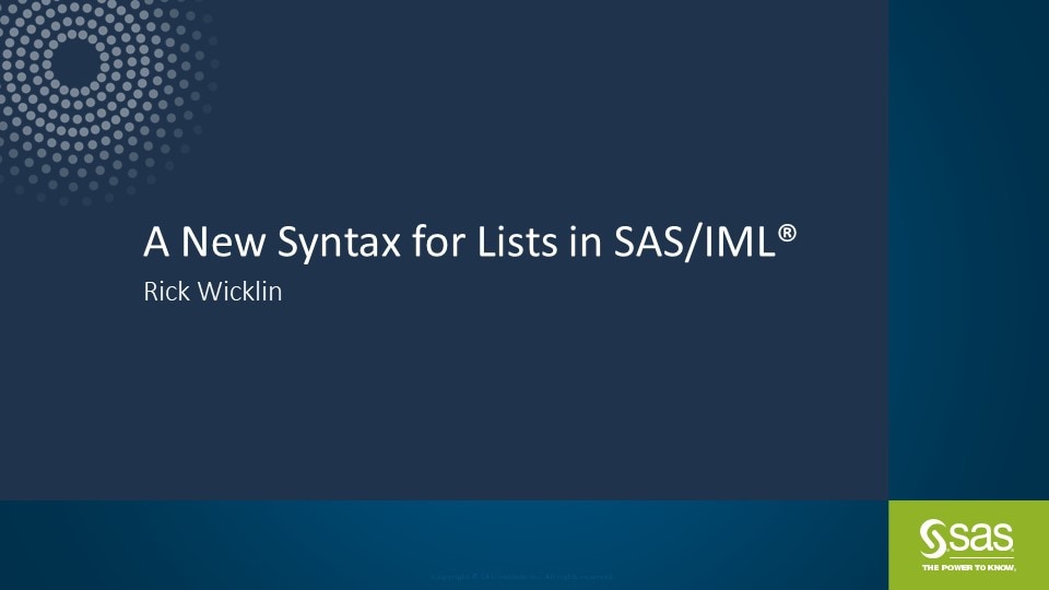 A New Syntax for Lists in SAS/IML