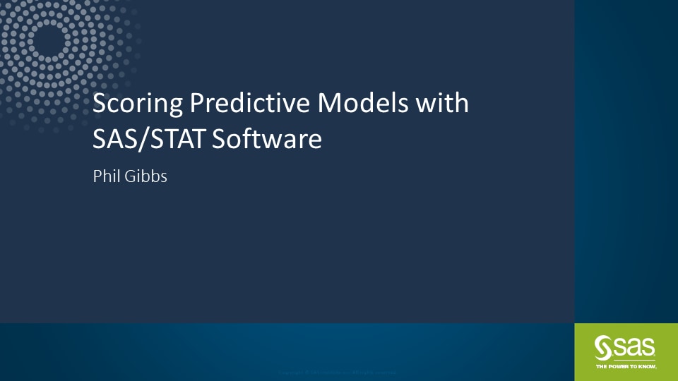 Scoring Predictive Models with SAS/STAT Software