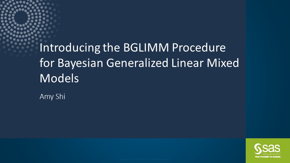 Introducing the BGLIMM Procedure for Bayesian Generalized Linear Mixed Models