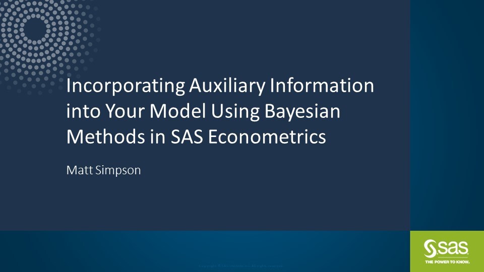 Incorporating Auxiliary Information into Your Model Using Bayesian Methods in SAS Econometrics