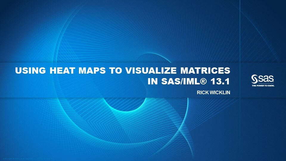 Using Heat Maps to Visualize Matrices in SAS/IML 13.1