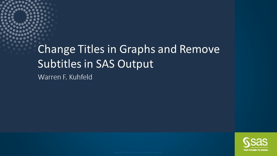 Change Titles in Graphs and Remove Subtitles in SAS Output