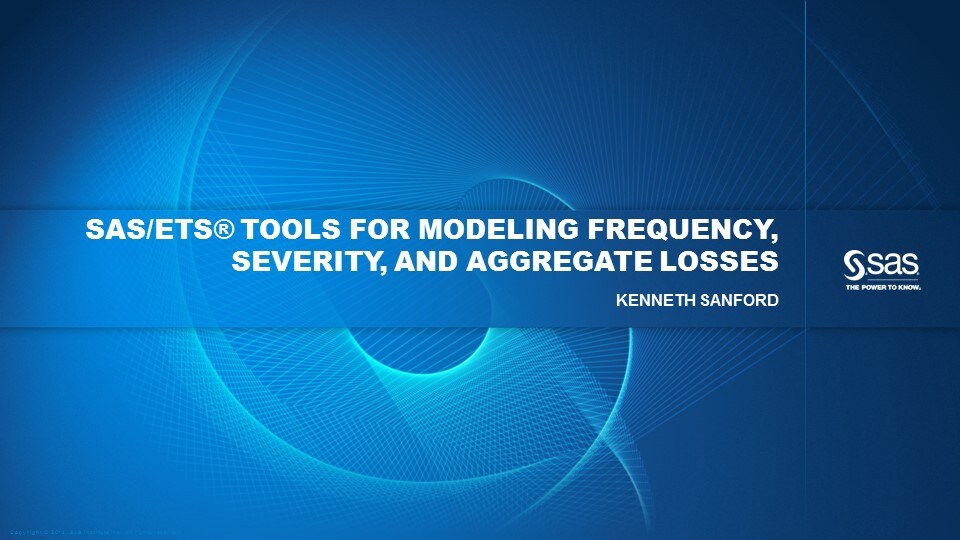 SAS/ETS Tools for Modeling Frequency, Severity, and Aggregate Losses
