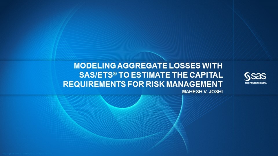 Modeling Aggregate Losses with SAS/ETS to Estimate Capital Requirements for Risk Management