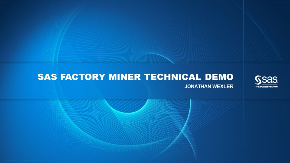 SAS Factory Miner Technical Demo